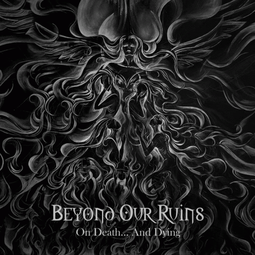 Beyond Our Ruins : On Death​.​.​. And Dying